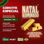 “Natal Iluminado ACIS”: sorteio de 4 prêmios de R$ 25 mil cada em certificados de barras de ouro acontece nesta sexta, 29