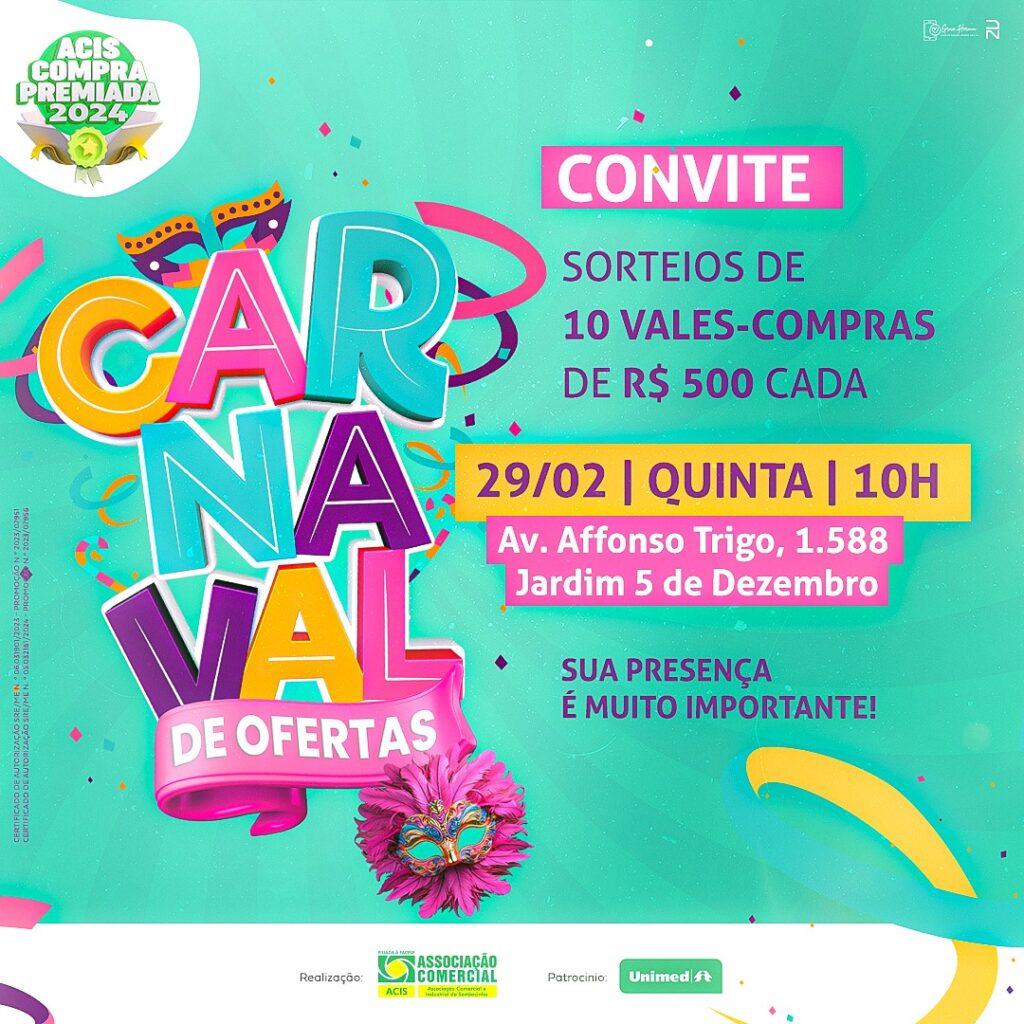 Convite para os sorteios da promoção Carnaval de Ofertas ACIS.